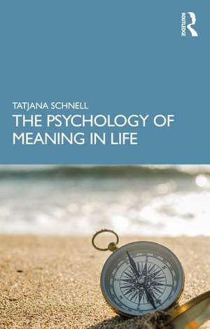 The Psychology of Meaning in Life de Tatjana Schnell