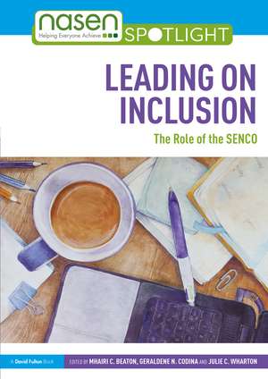 Leading on Inclusion: The Role of the SENCO de Mhairi C. Beaton