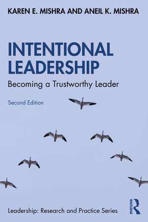 Intentional Leadership: Becoming a Trustworthy Leader de Karen E. Mishra