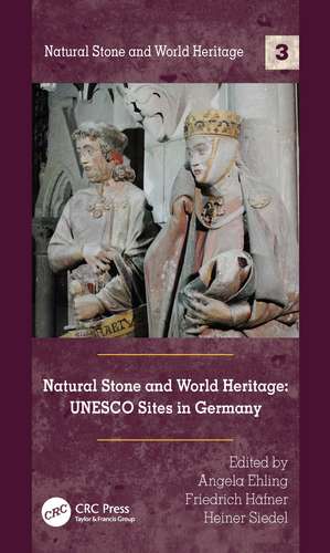 Natural Stone and World Heritage: UNESCO Sites in Germany de Angela Ehling