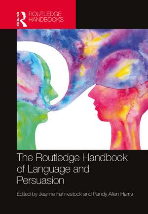 The Routledge Handbook of Language and Persuasion de Jeanne Fahnestock