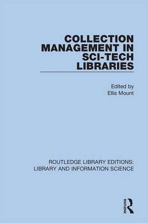 Collection Management in Sci-Tech Libraries de Ellis Mount