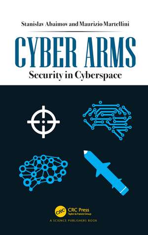 Cyber Arms: Security in Cyberspace de Stanislav Abaimov