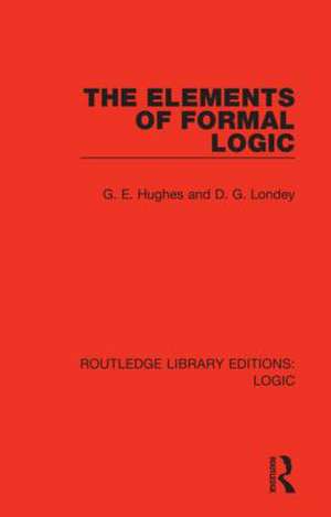 The Elements of Formal Logic de G. E. Hughes