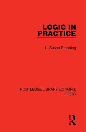 Logic in Practice de L. Susan Stebbing