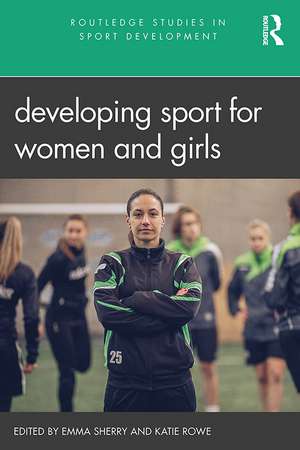 Developing Sport for Women and Girls de Emma Sherry