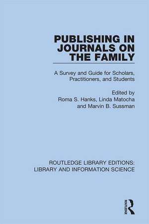 Publishing in Journals on the Family: Essays on Publishing de Roma S. Hanks