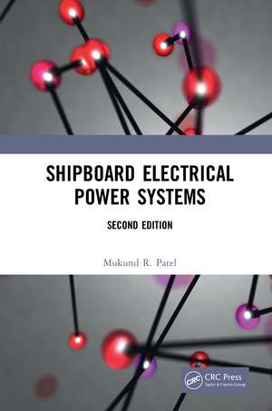 Shipboard Electrical Power Systems de Mukund R. Patel