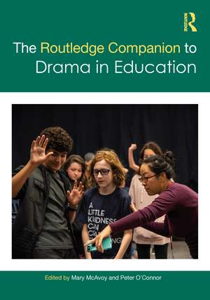 The Routledge Companion to Drama in Education de Mary McAvoy