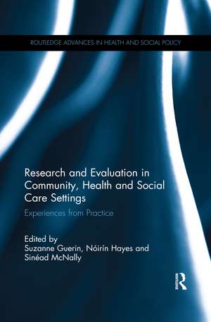 Research and Evaluation in Community, Health and Social Care Settings: Experiences from Practice de Suzanne Guerin