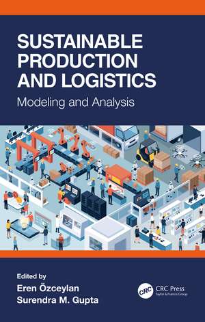 Sustainable Production and Logistics: Modeling and Analysis de Eren Ozceylan