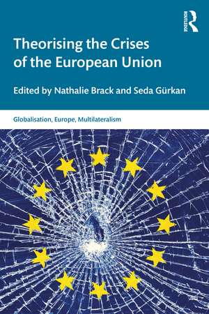 Theorising the Crises of the European Union de Nathalie Brack