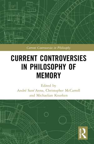 Current Controversies in Philosophy of Memory de André Sant'Anna