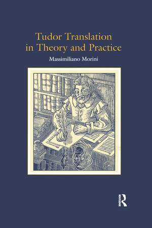 Tudor Translation in Theory and Practice de Massimiliano Morini