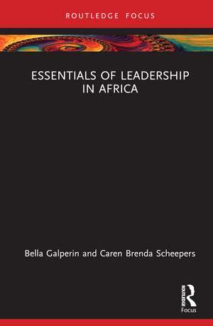 Essentials of Leadership in Africa de Bella L. Galperin