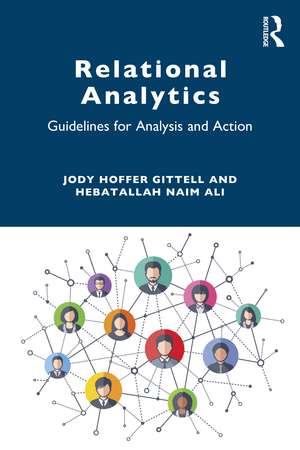 Relational Analytics: Guidelines for Analysis and Action de Jody Hoffer Gittell