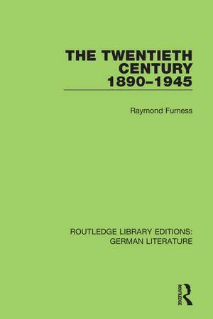 The Twentieth Century 1890-1945 de Raymond Furness