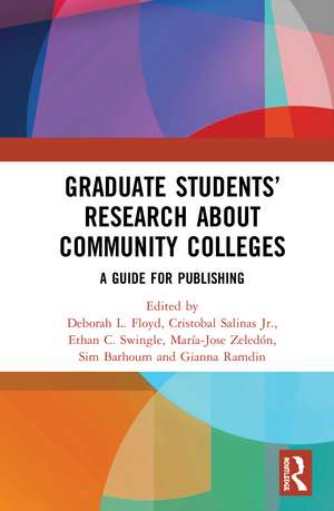 Graduate Students’ Research about Community Colleges: A Guide for Publishing de Deborah L. Floyd