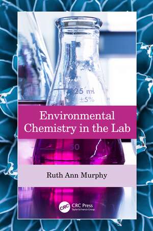 Environmental Chemistry in the Lab de Ruth Ann Murphy