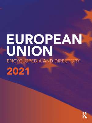 European Union Encyclopedia and Directory 2021 de Europa Publications