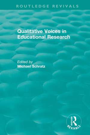 Qualitative Voices in Educational Research de Michael Schratz