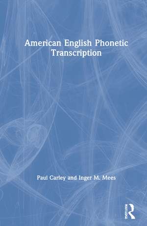 American English Phonetic Transcription de Paul Carley