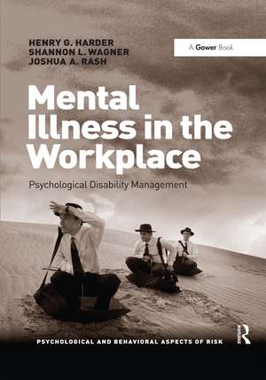 Mental Illness in the Workplace: Psychological Disability Management de Henry G. Harder