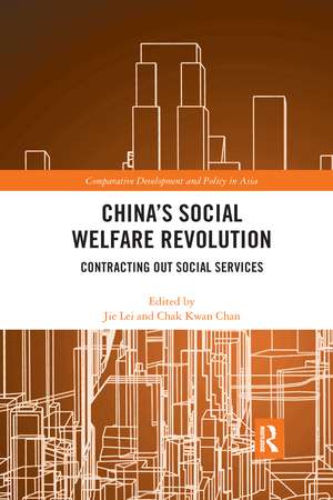 China's Social Welfare Revolution: Contracting Out Social Services de Jie Lei