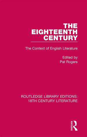 The Eighteenth Century: The Context of English Literature de Pat Rogers