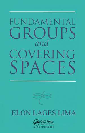 Fundamental Groups and Covering Spaces de Elon Lages Lima