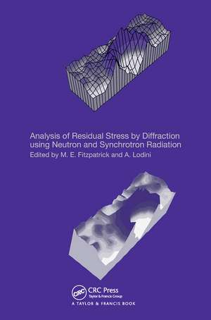 Analysis of Residual Stress by Diffraction using Neutron and Synchrotron Radiation de M.E. Fitzpatrick