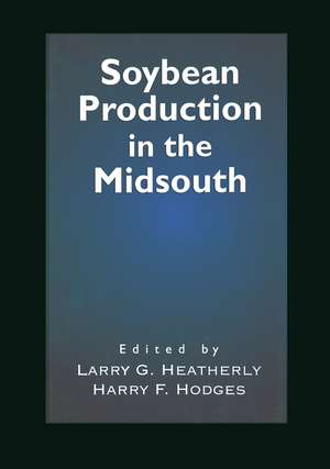 Soybean Production in the Midsouth de Larry G. Heatherly