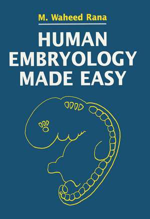 Human Embryology Made Easy de Abdul Hamid Rana