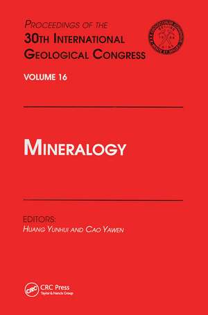 Mineralogy: Proceedings of the 30th International Geological Congress, Volume 16 de Huang Yunhui