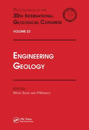 Engineering Geology: Proceedings of the 30th International Geological Congress, Volume 23 de Wang Sijing