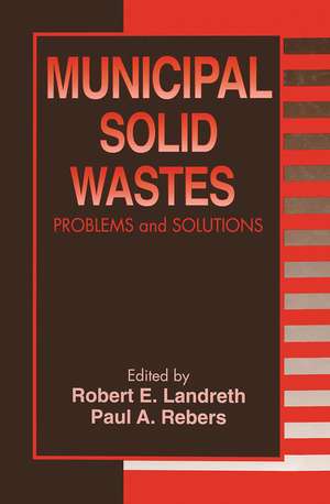 Municipal Solid Wastes: Problems and Solutions de Robert E. Landreth