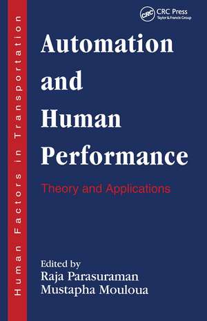 Automation and Human Performance: Theory and Applications de Raja Parasuraman