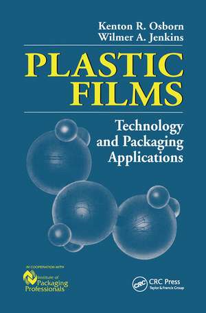 Plastic Films: Technology and Packaging Applications de Wilmer A. Jenkins