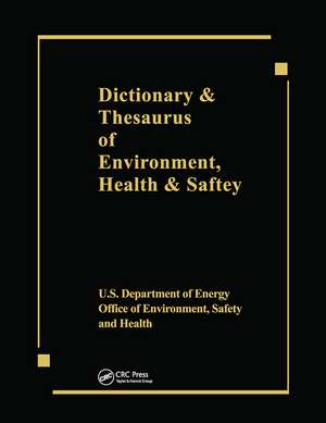 Dictionary & Thesaurus of Environment, Health & Safety de Us Dept Energy