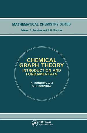 Chemical Graph Theory: Introduction and Fundamentals de D Bonchev