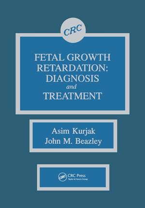 Fetal Growth Retardation: Diagnosis and Treatment de Asim Kurjak