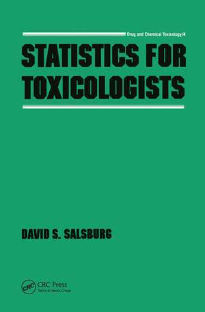 Statistics for Toxicologists de David S. Salsburg