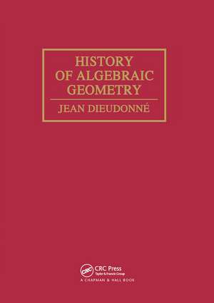 History Algebraic Geometry de Jean Dieudonné