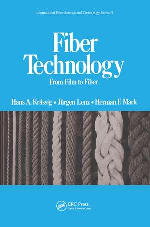 Fiber Technology: From Film to Fiber de Hans A. Krassig