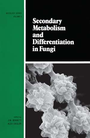 Secondary Metabolism and Differentiation in Fungi de Bennett