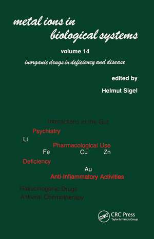 Metal Ions in Biological Systems: Volume 14: Inorganic Drugs in Deficiency and Disease de Helmut Sigel