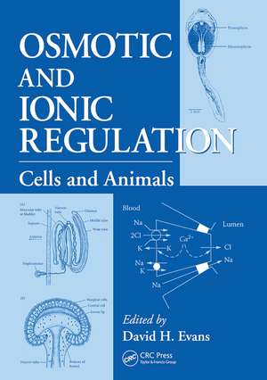 Osmotic and Ionic Regulation: Cells and Animals de David H. Evans