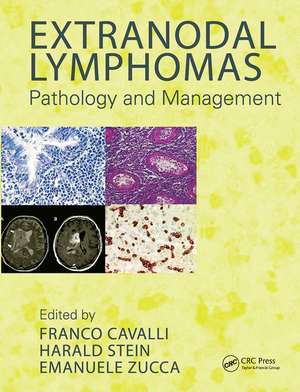 Extranodal Lymphomas: Pathology and Management de Franco Cavalli