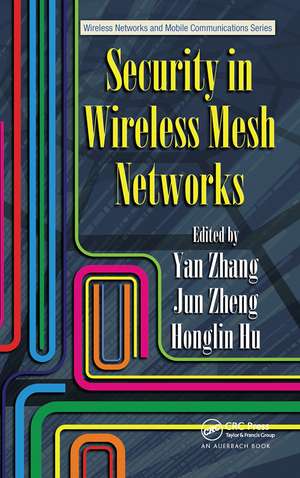 Security in Wireless Mesh Networks de Yan Zhang