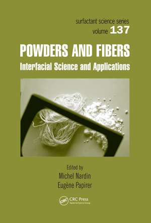 Powders and Fibers: Interfacial Science and Applications de Michel Nardin